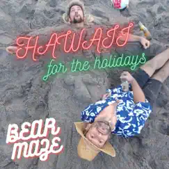 Hawaii for the Holidays - Single by Bear Maze album reviews, ratings, credits