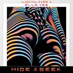 Hide & Seek - Single by Lochlainn & Elle Vee album reviews, ratings, credits