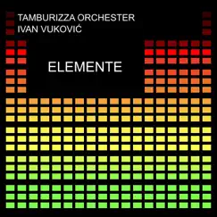 Elemente by Tamburizza Orchester Ivan Vuković album reviews, ratings, credits