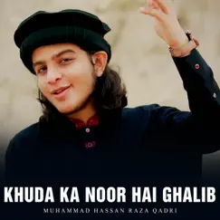 Khuda Ka Noor Hai Ghalib - Single by Muhammad Hassan Raza Qadri album reviews, ratings, credits