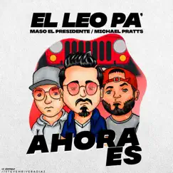 Ahora Es (feat. Maso El Presidente & Michael Pratts) Song Lyrics