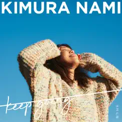 Keep Going - Single by Nami Kimura album reviews, ratings, credits