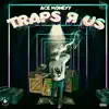 Traps R Us album lyrics, reviews, download