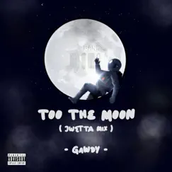 Too the Moon (Jwetta Remix) [feat. Jnr Choi] - Single by Gawdy album reviews, ratings, credits
