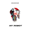 My Robot - Single album lyrics, reviews, download