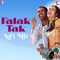 Falak Tak - LoFi Mix Song Lyrics