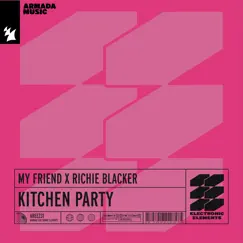 Kitchen Party - Single by My Friend & Richie Blacker album reviews, ratings, credits