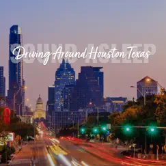 Sound Asleep: Driving Around Houston Texas by Elijah Wagner album reviews, ratings, credits