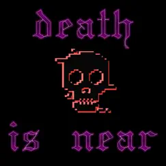 Death is Near Song Lyrics