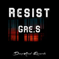 Resist - Single by Gre.S album reviews, ratings, credits