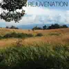 Rejuvenation album lyrics, reviews, download