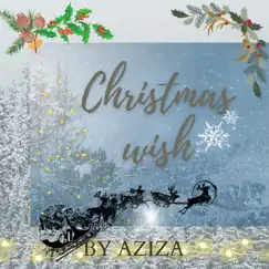 Christmas Wish - Single by Aziza album reviews, ratings, credits