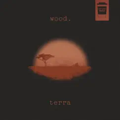 Terra - Single by Wood. album reviews, ratings, credits