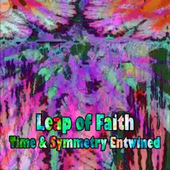 Time and Symmetry Entwined by Leap of Faith album reviews, ratings, credits