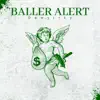 Baller Alert - Single album lyrics, reviews, download