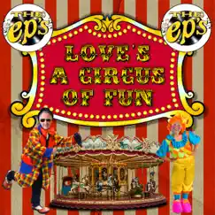 Love's a Circus of Fun by The EP's album reviews, ratings, credits