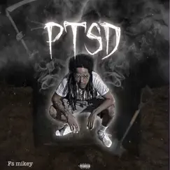 Ptsd - Single by Fs Mikey album reviews, ratings, credits