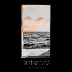 Distances - Single by Jacopo Croci album reviews, ratings, credits