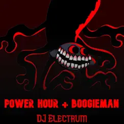 Power Hour + Boogieman (feat. Kloudz-mix) Song Lyrics