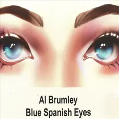 Blue Spanish Eyes by Al Brumley album reviews, ratings, credits