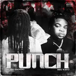 Punch (feat. Big Yavo) - Single by Brazo Bando album reviews, ratings, credits