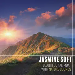 Beautiful Kalimba with Nature Sounds: Wake Up with Positive Mood (Alarm Clock) by Jasmine Soft album reviews, ratings, credits