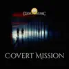 Covert Mission - Single album lyrics, reviews, download