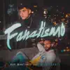 Fanatismo (feat. Asaf) - Single album lyrics, reviews, download