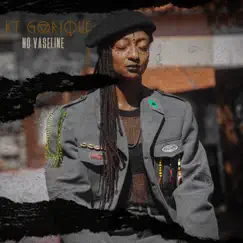 No Vaseline - Single by KT Gorique album reviews, ratings, credits