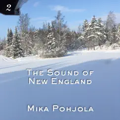 The Sound of New England, Vol 2 by Mika Pohjola album reviews, ratings, credits