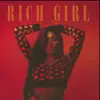 Rich Girl - Single album lyrics, reviews, download