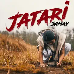 Jatari (feat. Samay) Song Lyrics