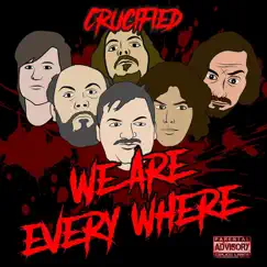 We Are Everywhere by Crucified album reviews, ratings, credits