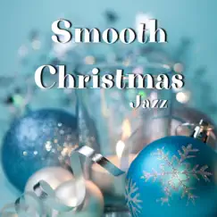 Smooth Christmas Jazz by Christmas Jazz Cocktail album reviews, ratings, credits