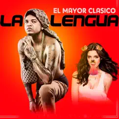 La Lengua - Single by El mayor clasico album reviews, ratings, credits