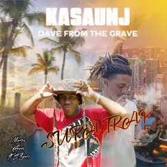 Supa Trap - Single by Kasaunj & Dave from the Grave album reviews, ratings, credits