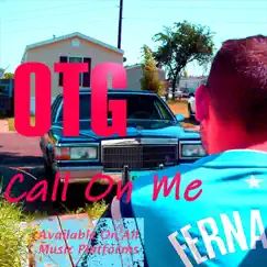 Call on Me - Single by OTG album reviews, ratings, credits