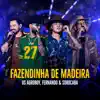 Fazendinha de Madeira (Ao Vivo) - Single album lyrics, reviews, download