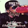 Empty (feat. 12 Gauge & Flowdigonthetrack) - Single album lyrics, reviews, download