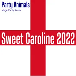 Sweet Caroline 2022 - EP by Party Animals album reviews, ratings, credits