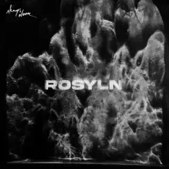Rosyln - Single by Always Never album reviews, ratings, credits