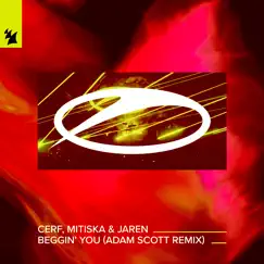 Beggin' You (Adam Scott Remix) - Single by Cerf, Mitiska & Jaren album reviews, ratings, credits