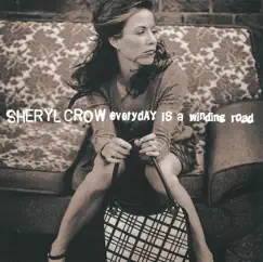 Everyday Is a Winding Road - EP by Sheryl Crow album reviews, ratings, credits