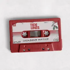 Lockdown Mixtape - EP by Tide Lines album reviews, ratings, credits