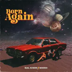 Born Again - Single by Bal Kheri album reviews, ratings, credits