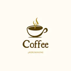 Coffee - Single by 3Reecrossing album reviews, ratings, credits