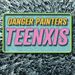 Teenxsis by Danger Painters album reviews, ratings, credits