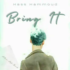 Bring It - Single by Hass Hammoud album reviews, ratings, credits