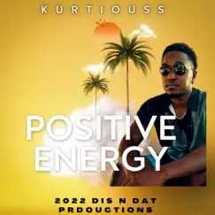 Positive Energy (feat. Kurtiouss) Song Lyrics