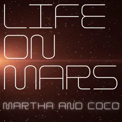 Life on Mars (Acoustic Version) - Single by Martha and Coco album reviews, ratings, credits